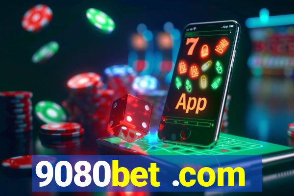 9080bet .com